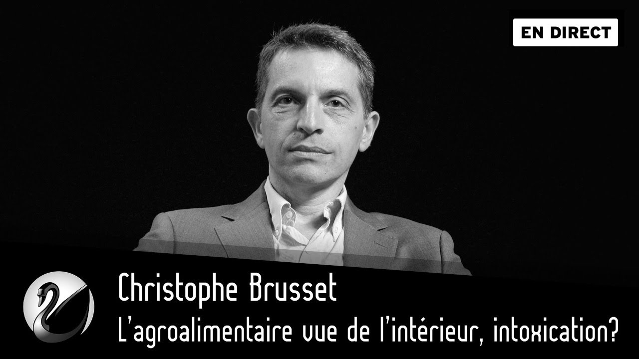 Christophe Brusset : L’agroalimentaire vu de l’intérieur, intoxication ? - podcast episode cover