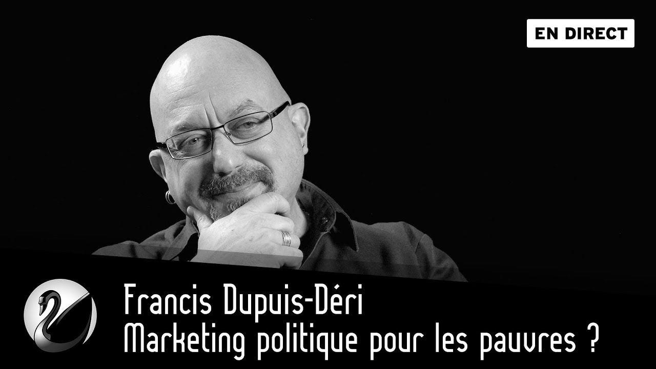 Francis Dupuis-Déri, démocratie : Marketing politique pour les pauvres? - podcast episode cover