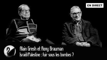 Alain Gresh et Rony Brauman : Israël/Palestine : fuir sous les bombes ?