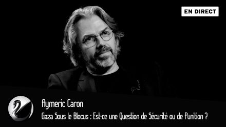 Aymeric Caron : Gaza Sous le Blocus : Est-ce une Question de Sécurité ou de Punition ?