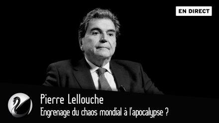 Pierre Lellouche : Engrenage du chaos mondial à l’apocalypse ?