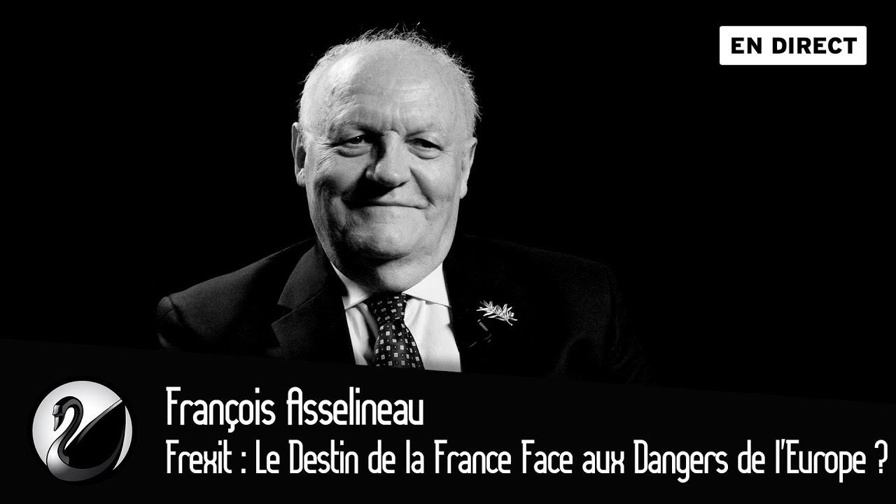 François Asselineau : Frexit : Le Destin de la France Face aux Dangers de l’Europe ?