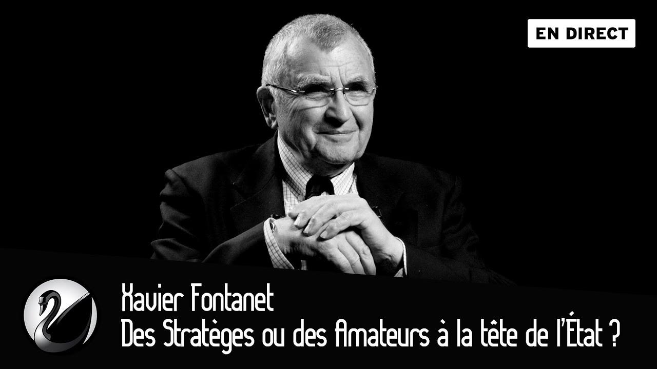 Xavier Fontanet : Des Stratèges ou des Amateurs à la tête de l’État ?