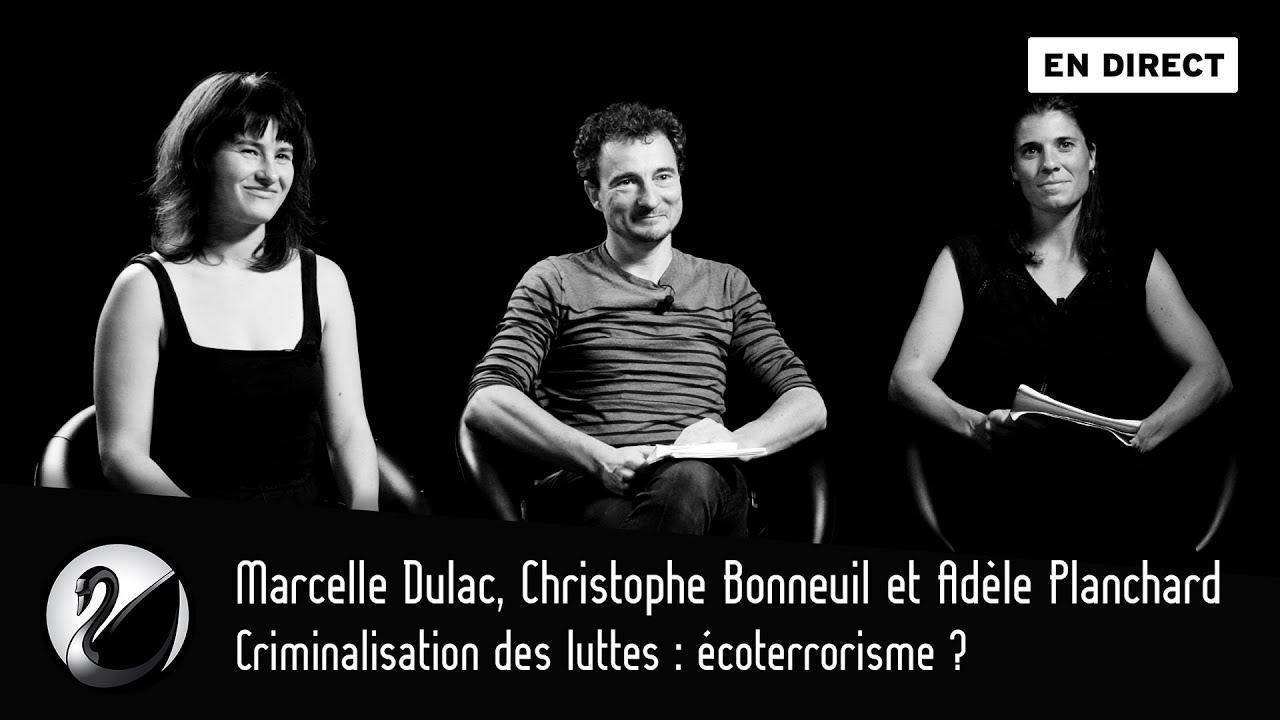 M. Dulac, C. Bonneuil, A. Planchard : Criminalisation des luttes, écoterrorisme ? - podcast episode cover